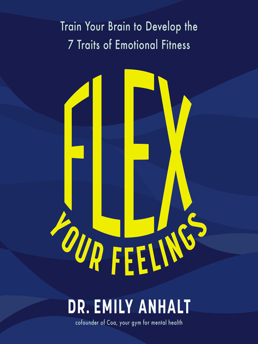 Title details for Flex Your Feelings by Dr. Emily Anhalt - Wait list